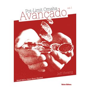 Pot-limit Omaha Avançado - Vol. I