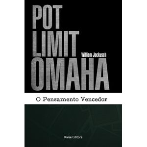 Pot Limit Omaha O Pensamento Vencedor